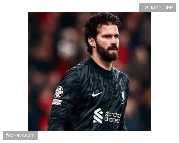 阿利松:英超金手套、欧冠与FIFA最佳门将荣誉解析 阿利松:英超金手套、欧冠与FIFA最佳门将荣誉解析